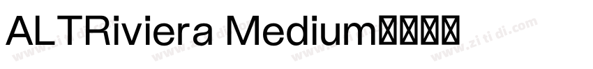 ALTRiviera Medium字体转换